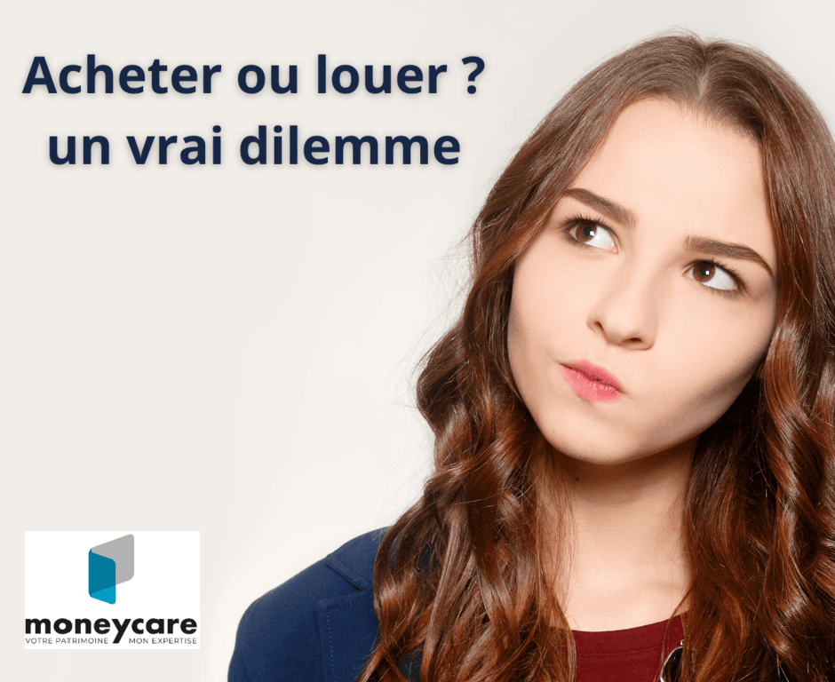 Acheter ou louer : encore un vrai dilemme ?